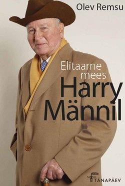 Книга "Elitaarne mees Harry Männil" – Olev Remsu, 2011