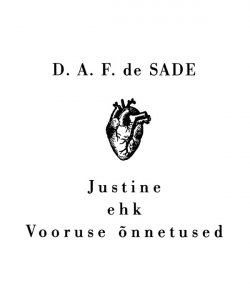Книга "Justine ehk Vooruse õnnetused" – D. A. F. de Sade, 2010