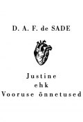 Justine ehk Vooruse õnnetused (D. A. F. de Sade, 2010)