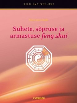 Книга "Suhete, sõpruse ja armastuse feng shui" – Janno Seeder, Siret Seeder, 2011