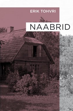 Книга "Naabrid" – Erik Tohvri, 2011