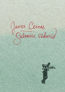 Книга "Salamise sõdurid" – Javier  Cercas, Javier Cercas, Javier Cercas, 2001