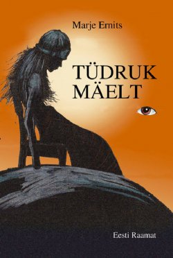 Книга "Tüdruk mäelt" – Marje Ernits, 2014