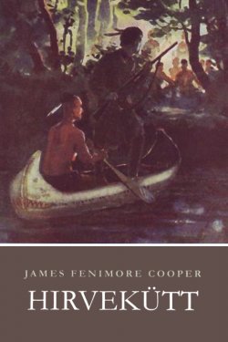 Книга "Hirvekütt" – Джеймс Купер, Джеймс Фенимор Купер, James Cooper, 2010