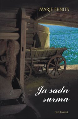 Книга "Ja sada surma" – Marje Ernits, 2017