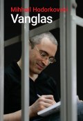 Vanglas (Mihhail Hodorkovski, 2015)
