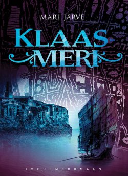 Книга "Klaasmeri" – Mari Järve, 2016