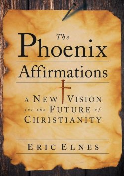 Книга "The Phoenix Affirmations. A New Vision for the Future of Christianity" – 