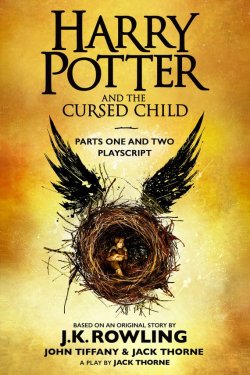 Книга "Harry Potter and the Cursed Child – Parts One and Two" {Harry Potter} – Джоан Кэтлин Роулинг, Джек Торн, Джон Тиффани, 2016