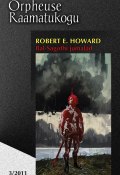 Bal-Sagothi jumalad (Robert Howard, Robert E. Howard, Robert Howard, 2011)