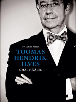 Книга "Omal häälel" – Toomas Hendrik Ilves, Toomas Ilves, Iivi Anna Masso, 2012