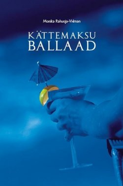 Книга "Kättemaksu ballaad" – Monika Rahuoja-Vidman, 2011