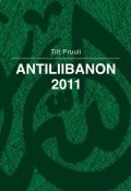 Antiliibanon 2011 (Tiit Pruuli, 2012)