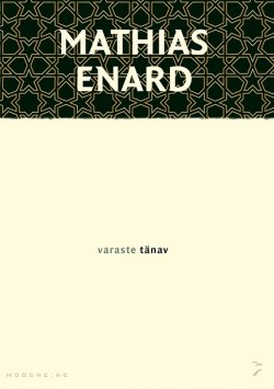 Книга "Varaste tänav" – Mathias Enard, 2012