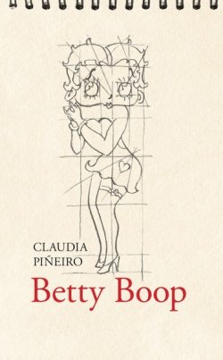Книга "Betty Boop" – Claudia Piñeiro, 2016