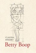 Betty Boop (Claudia Piñeiro, 2016)