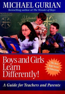 Книга "Boys and Girls Learn Differently!. A Guide for Teachers and Parents" – 