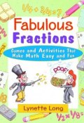 Fabulous Fractions. Games and Activities That Make Math Easy and Fun ()