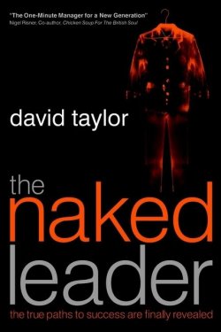 Книга "The Naked Leader. The True Paths to Success are Finally Revealed" – 