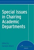 Special Issues in Chairing Academic Departments ()