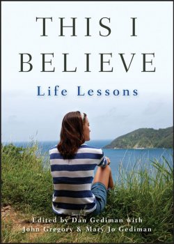 Книга "This I Believe. Life Lessons" – 