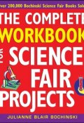 The Complete Workbook for Science Fair Projects ()
