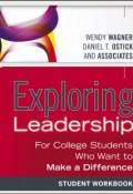Exploring Leadership. For College Students Who Want to Make a Difference, Student Workbook ()