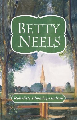 Книга "Roheliste silmadega tüdruk" – Betty Neels