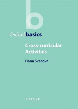 Книга "Cross-Curricular Activities" {Oxford Basics} – Hana Svecova, 2013