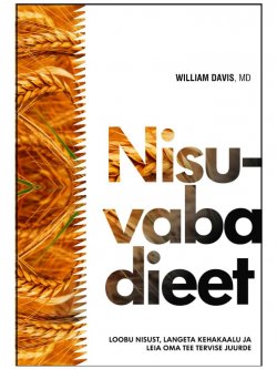 Книга "Nisuvaba dieet" – William Davis, 2016