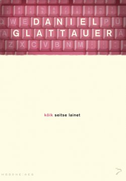 Книга "Kõik seitse lainet. Sari "Moodne aeg"" – Daniel Glattauer, 2012