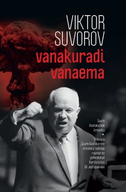 Книга "Vanakuradi vanaema" – Виктор Суворов, Viktor Suvorov, 2015