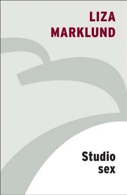 Книга "Studio Sex" – Liza Marklund, 1999