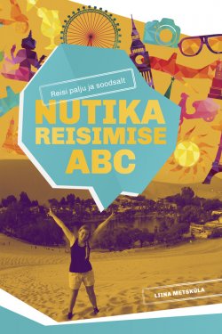Книга "Nutika reisimise ABC" – Liina Metsküla