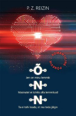 Книга "ÕNN. Romantiline põnevik tehisintellektist" – P. Z. Reizin, P.Z. Reizin