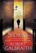 Siidiuss (Гэлбрейт Роберт , Robert Galbraith, Robert Galbraith, 2015)