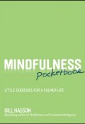 Mindfulness Pocketbook. Little Exercises for a Calmer Life ()