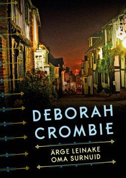 Книга "Ärge leinake oma surnuid" – Deborah Crombie, 2015