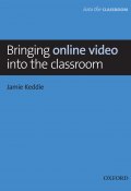 Книга "Bringing online video into the classroom" (Jamie Keddie, 2014)