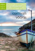 Cornwalli võõras (Liz Fenwick, Лис Лис Фенуик, 2016)