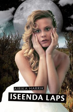 Книга "Iseenda laps" – Airika Harrik, 2012