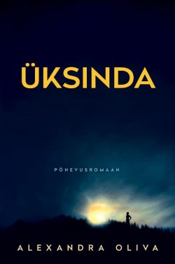Книга "Üksinda" – Alexandra Oliva, 2016