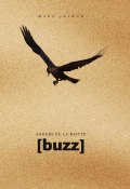 [buzz] (Anders de la Motte, Antoine Houdart de La Motte, Андерс де ла Мотт, 2013)