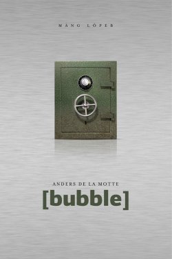 Книга "[bubble]" – Antoine Houdart de La Motte, Андерс де ла Мотт, Anders de la Motte, 2014