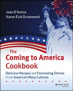 Книга "The Coming to America Cookbook. Delicious Recipes and Fascinating Stories from Americas Many Cultures" – 