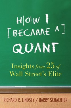 Книга "How I Became a Quant. Insights from 25 of Wall Streets Elite" – 