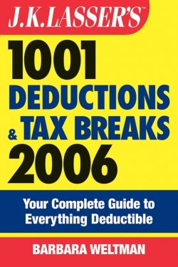 Книга "J.K. Lassers 1001 Deductions and Tax Breaks 2006. The Complete Guide to Everything Deductible" – 