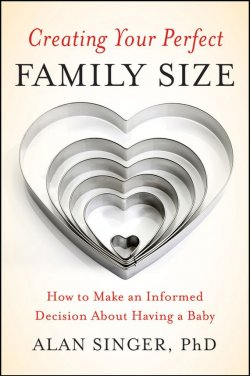 Книга "Creating Your Perfect Family Size. How to Make an Informed Decision About Having a Baby" – 