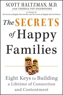 Книга "The Secrets of Happy Families. Eight Keys to Building a Lifetime of Connection and Contentment" – 