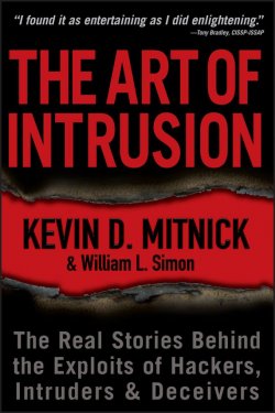 Книга "The Art of Intrusion. The Real Stories Behind the Exploits of Hackers, Intruders and Deceivers" – 